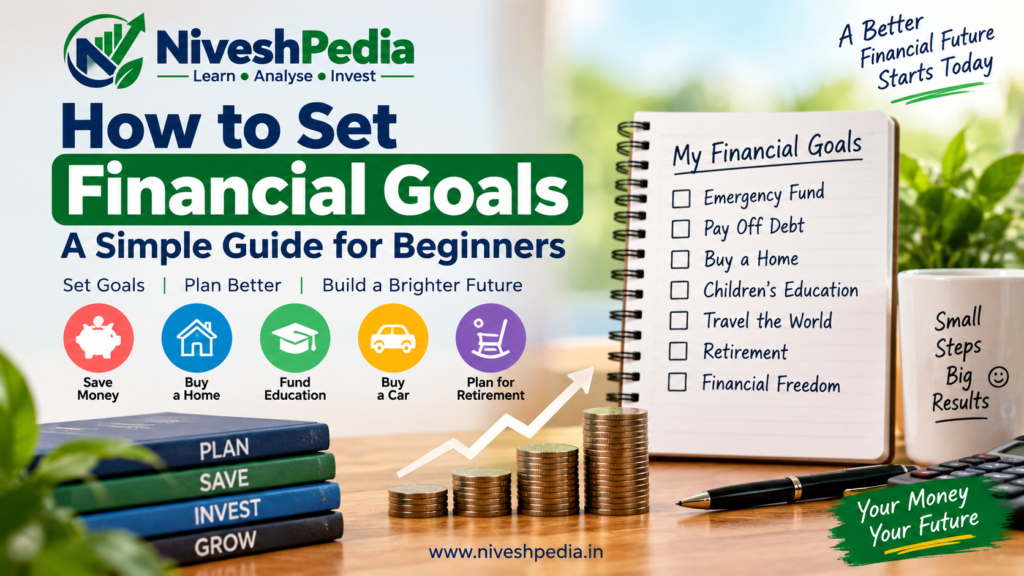 How to Set Financial Goals: A Simple Guide for Beginners
